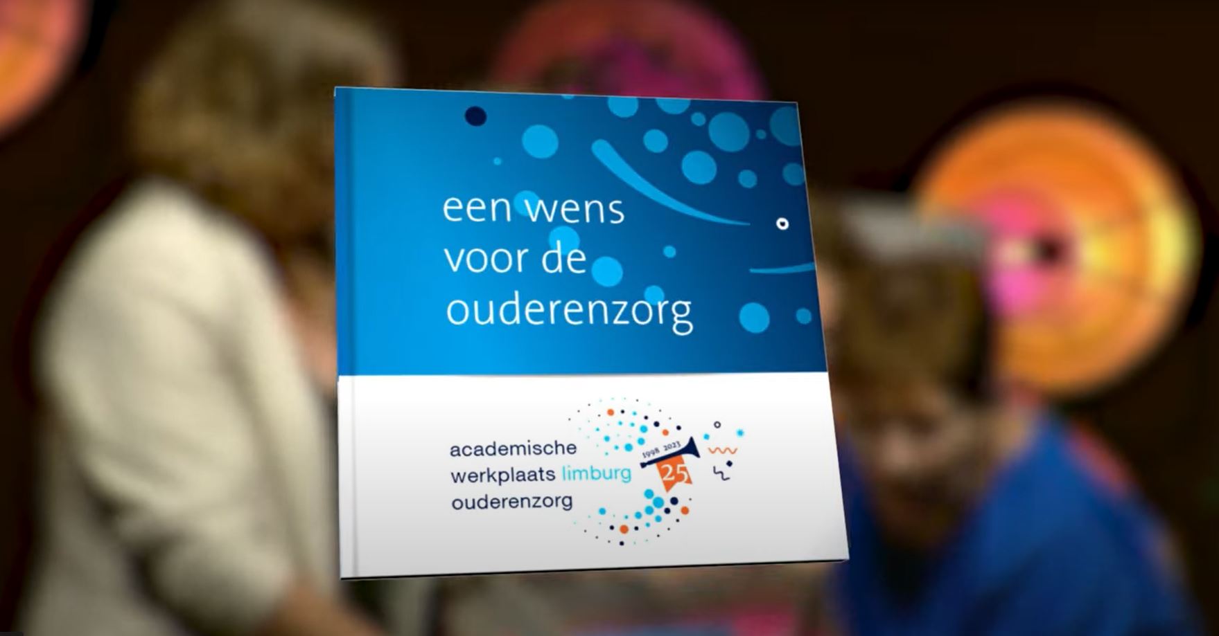 Jubileumboek 'Een wens voor de ouderenzorg''